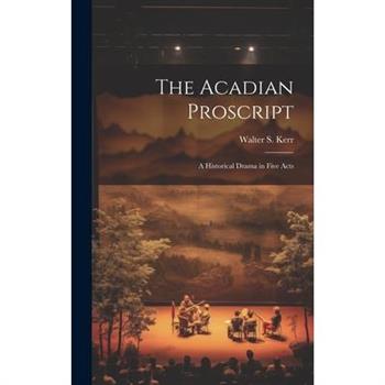 The Acadian Proscript