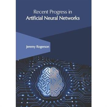Recent Progress in Artificial Neural Networks