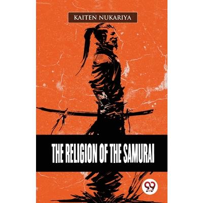 The Religion Of The Samurai