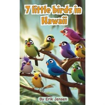 7 Little Birds in Hawaii