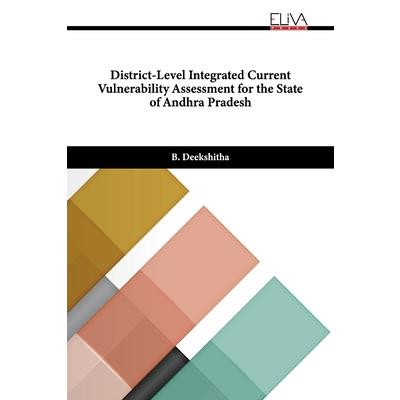 District-Level Integrated Current Vulnerability Assessment for the State of Andhra Pradesh