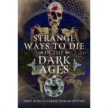 Strange Ways to Die in the Dark Ages