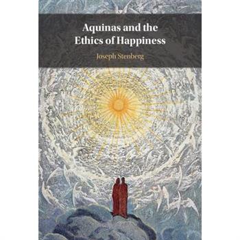 Aquinas and the Ethics of Happiness