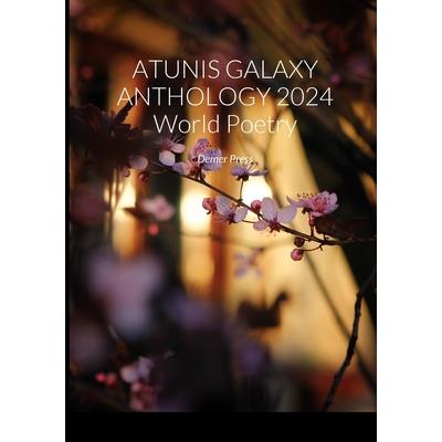 ATUNIS GALAXY ANTHOLOGY 2024 World Poetry