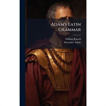Adam's Latin Grammar