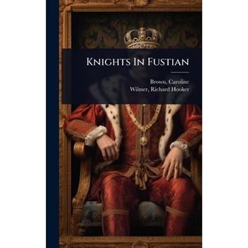 Knights In Fustian
