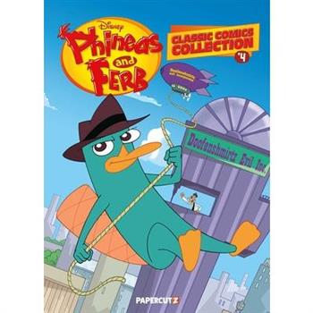 Phineas and Ferb Classic Comics Collection Vol. 4