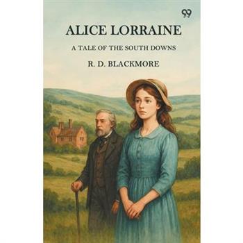 Alice Lorraine A Tale Of The South Downs