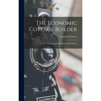 The Economic Cottage Builder