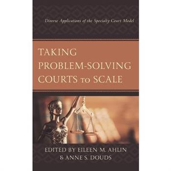 Taking Problem-Solving Courts to Scale