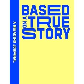 Reading Journal: Based on a True Story