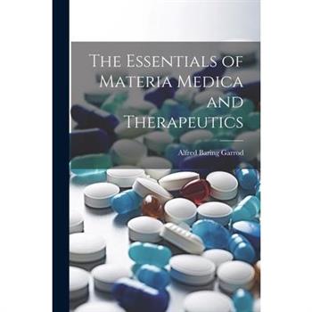 The Essentials of Materia Medica and Therapeutics