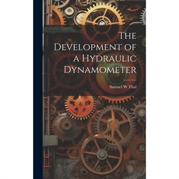 The Development of a Hydraulic Dynamometer
