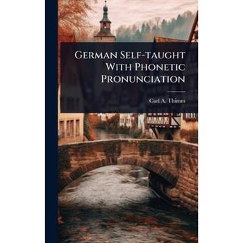 German Self-taught With Phonetic Pronunciation