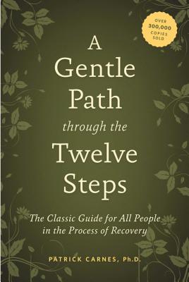 A Gentle Path Through the 12 Steps