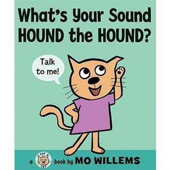 What's Your Sound, Hound the Hound?