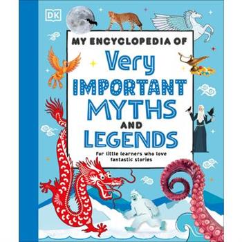 My Encyclopedia of Very Important Myths and Legends