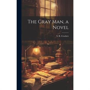 The Gray Man, a Novel