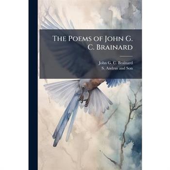 The Poems of John G. C. Brainard