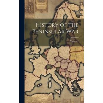 History of the Peninsular War; Volume 2