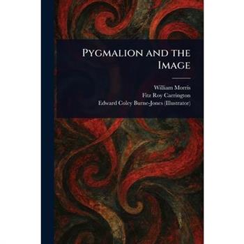Pygmalion and the Image