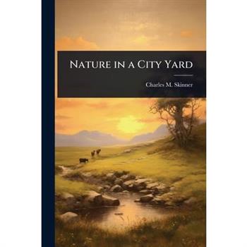 Nature in a City Yard