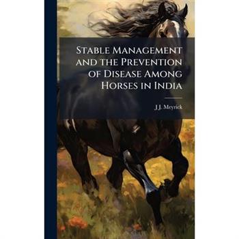 Stable Management and the Prevention of Disease Among Horses in India