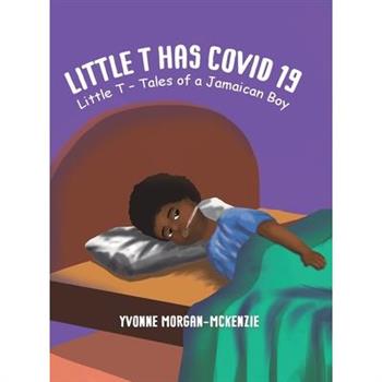 Little T has Covid 19