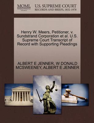 Henry W. Meers, Petitioner, V. Sundstrand Corporation et al. U.S. Supreme Court Transcript of Record with Supporting Pleadings