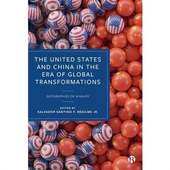 The United States and China in the Era of Global Transformations