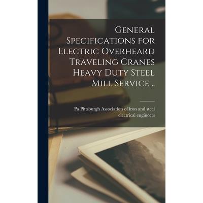 General Specifications for Electric Overheard Traveling Cranes Heavy Duty Steel Mill Service ..