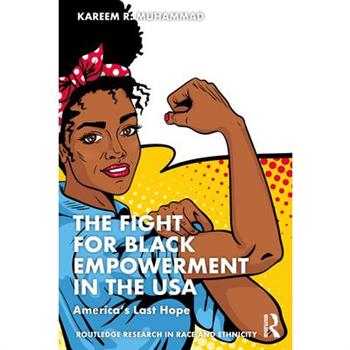 The Fight for Black Empowerment in the USA