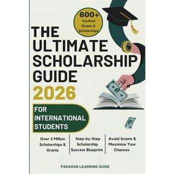 The Ultimate Scholarship Guide 2026 For International Students