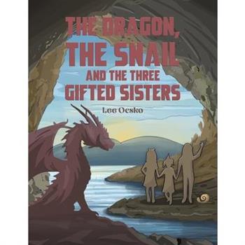 The Dragon, the Snail and the Three Gifted Sisters