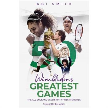 Wimbledon’s Greatest Games