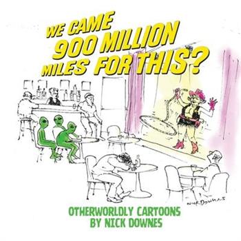 We Came 900 Million Miles for This?