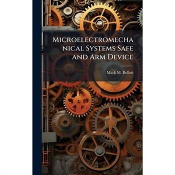 Microelectromechanical Systems Safe and Arm Device