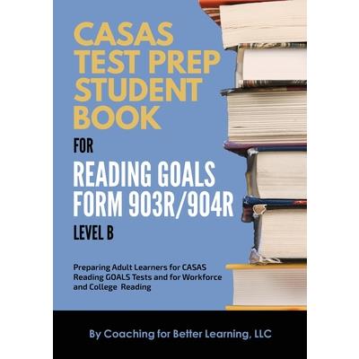 CASAS Test Prep Student Book for Reading Goals Forms 903R/904R Level B