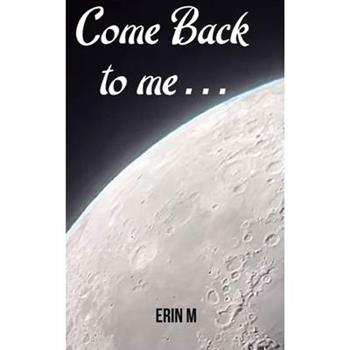 Come Back to Me