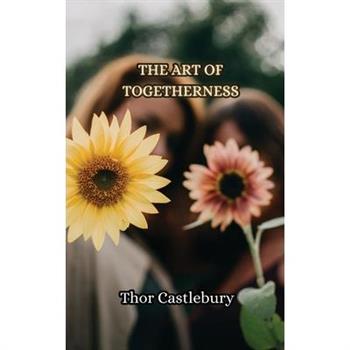 The Art of Togetherness