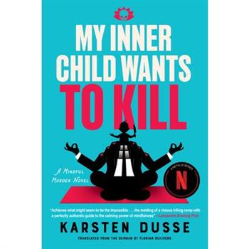 My Inner Child Wants to Kill
