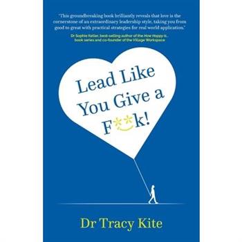 Lead Like You Give A F**k!