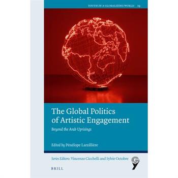 The Global Politics of Artistic Engagement