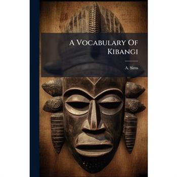 A Vocabulary Of Kibangi