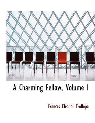 A Charming Fellow, Volume I