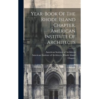 Year-book Of The Rhode Island Chapter, American Institute Of Architects