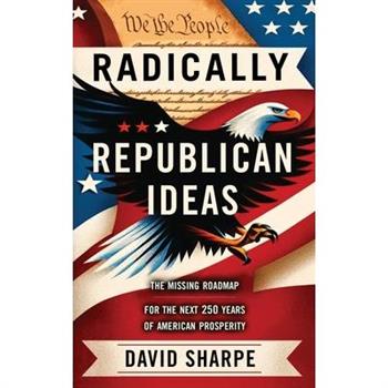 Radically Republican Ideas