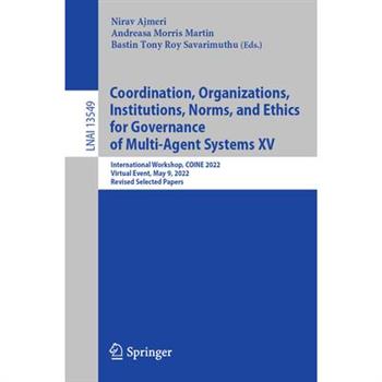 Coordination, Organizations, Institutions, Norms, and Ethics for Governance of Multi-Agent Systems XV