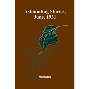 Astounding Stories, June, 1931