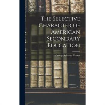 The Selective Character of American Secondary Education